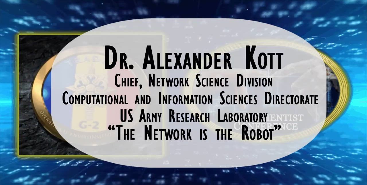 Mad Scientist GTI Conference 2017: The Network is the Robot / Dr Kott