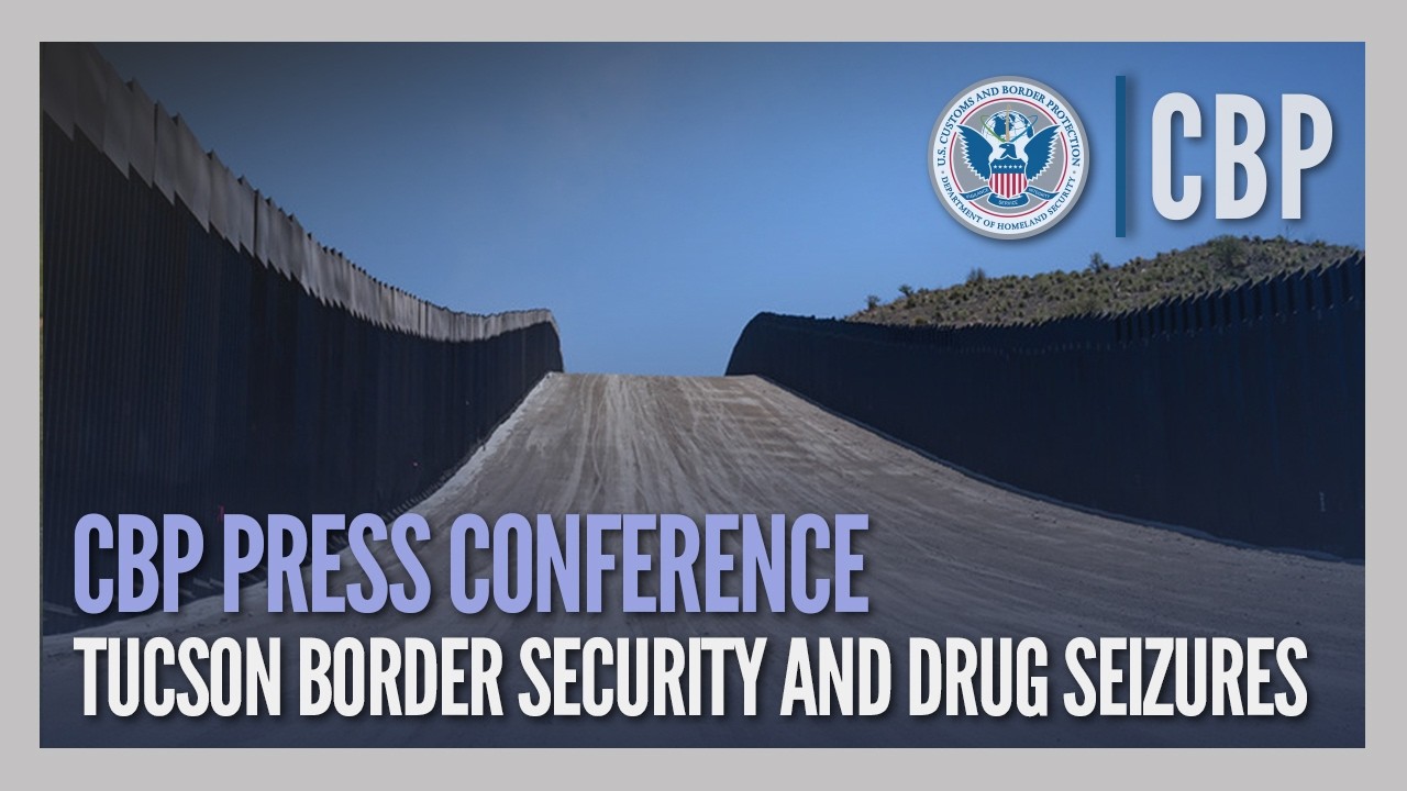 Tucson Press Conference - Drug Seizures and End of Year Successes  | CBP