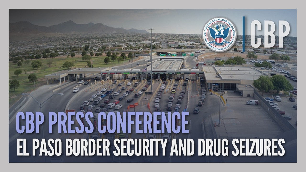 El Paso Press Conference - Drug Seizures and End of Year Successes  | CBP