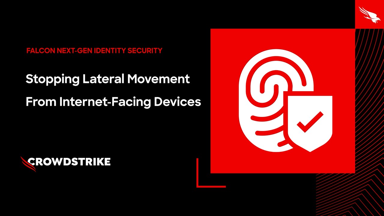 Falcon Next-Gen Identity Security: Stopping Lateral Movement from Internet-Facing Devices