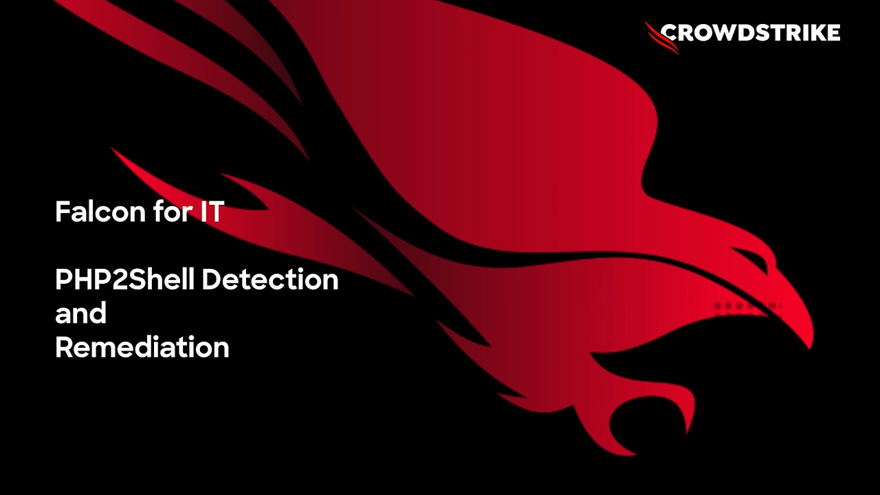 Falcon for IT: PHP2Shell Detection and Remediation